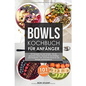 Bowls Kochbuch für Anfänger